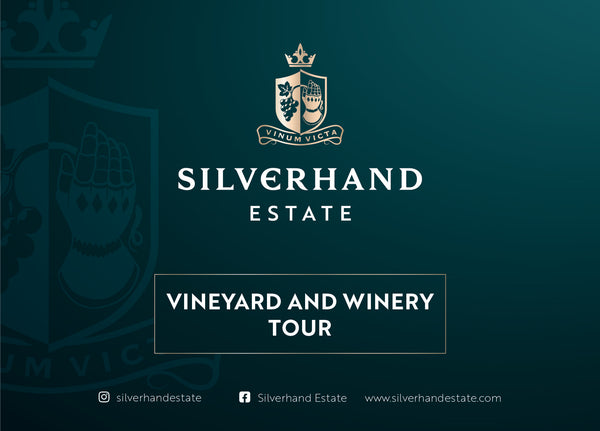 Silverhand Estate - Vineyard Tour & Wine Tasting Voucher